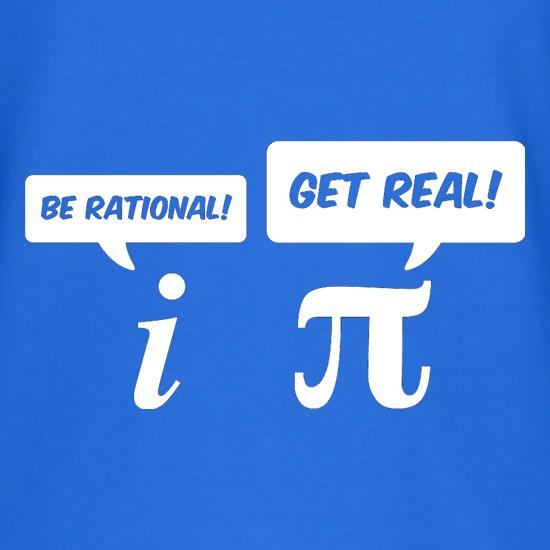 Be Rational Get Real t shirt